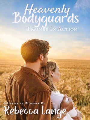 cover image of Heavenly Bodyguards--Trainee in Action